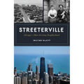 Streeterville: Chicago's Most Exciting Neighborhood - Paperback