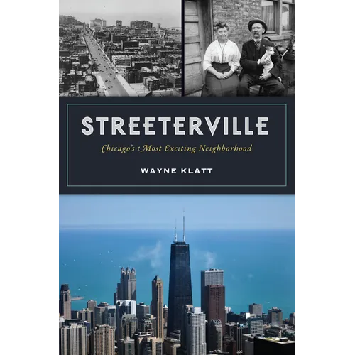 Streeterville: Chicago's Most Exciting Neighborhood - Paperback