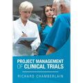 Project Management of Clinical Trials - Hardcover