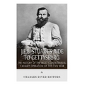 J.E.B. Stuart's Ride to Gettysburg: The History of the Most Controversial Cavalry Operation of the Civil War