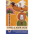 Like a New Sun: New Indigenous Mexican Poetry - Paperback