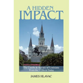A Hidden Impact: The Czechs & Slovaks of Louisiana from the 1720s to Today