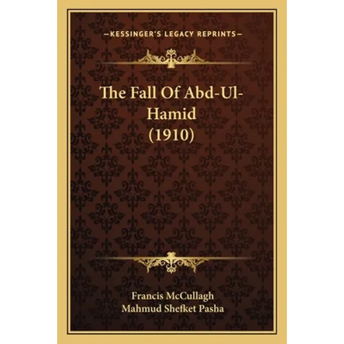 The Fall Of Abd-Ul-Hamid (1910)