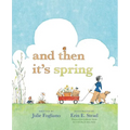 And Then It's Spring - Hardcover