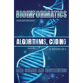 Bioinformatics: Algorithms, Coding, Data Science And Biostatistics - Paperback