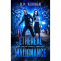 Ethereal Malignance - Paperback
