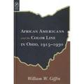 African Americans and the Color Line in Ohio: 1915-1930
