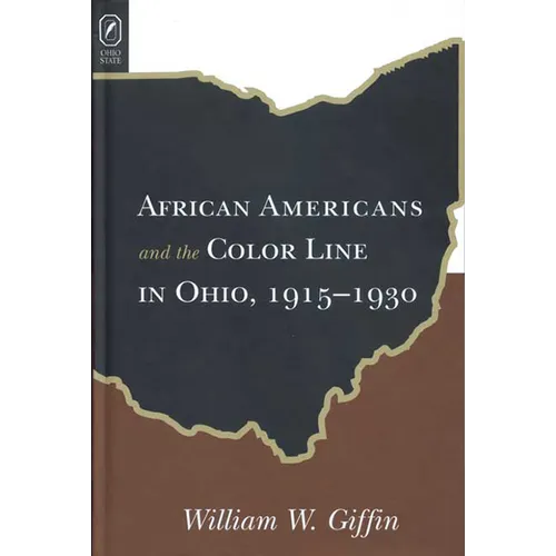 African Americans and the Color Line in Ohio: 1915-1930