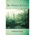 Big Wheels Ranch - Paperback