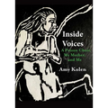 Inside Voices: A Prison Choir, My Mother, and Me - Paperback