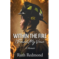 Within the Fire I Found My Voice - Paperback
