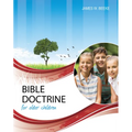 Bible Doctrine for Older Children, Second Edition - Hardcover