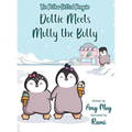 Dottie Meets Mully the Bully: The Polka-Dotted Penguin - Hardcover