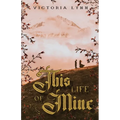 This Life Of Mine - Paperback
