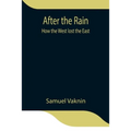After The Rain: How The West Lost The East - Paperback