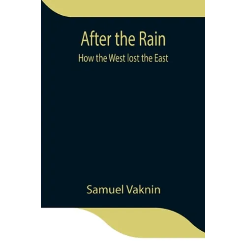 After The Rain: How The West Lost The East - Paperback