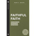 Faithful Faith: Reclaiming Faith from Culture and Tradition - Paperback