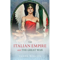 The Italian Empire and the Great War