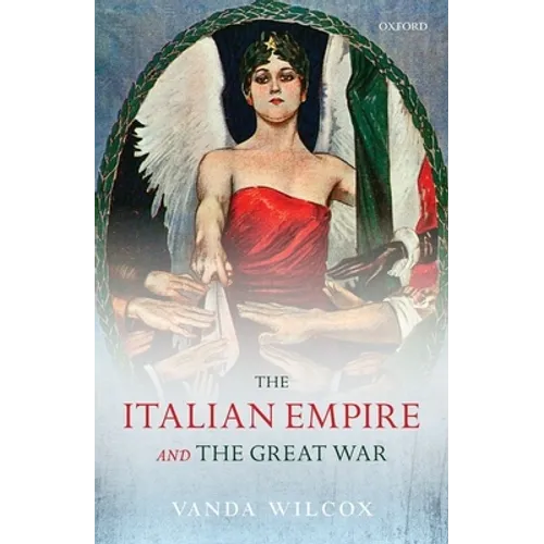 The Italian Empire and the Great War