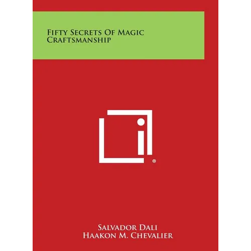 Fifty Secrets of Magic Craftsmanship - Hardcover