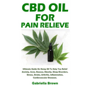 CBD Oil For Pain Relief - Paperback