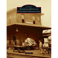 Railroad Depots of Northwest Pennsylvania