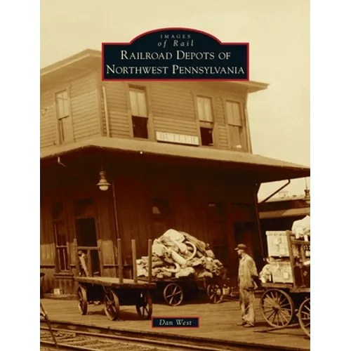 Railroad Depots of Northwest Pennsylvania