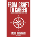 From Craft to Career: A Casting Director's Guide for the Actor - Paperback
