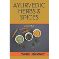 Ayurvedic Herbs & Spices: Elixir of Life - Paperback
