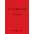 Seth - A Misrepresented God in the Ancient Egyptian Pantheon? - Paperback
