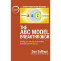 The ABC Model Breakthrough: Shifting your time into activities that fascinate and motivate you. - Paperback