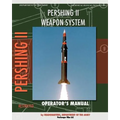 Pershing II Weapon System Operator's Manual - Paperback