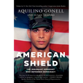 American Shield: The Immigrant Sergeant Who Defended Democracy - Hardcover