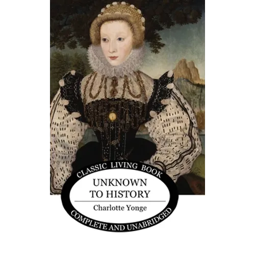 Unknown to History - Hardcover