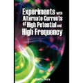 Experiments with Alternate Currents of High Potential and High Frequency - Paperback