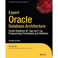 Expert Oracle Database Architecture: Oracle Database 9i, 10g, and 11g Programming Techniques and Solutions - Paperback