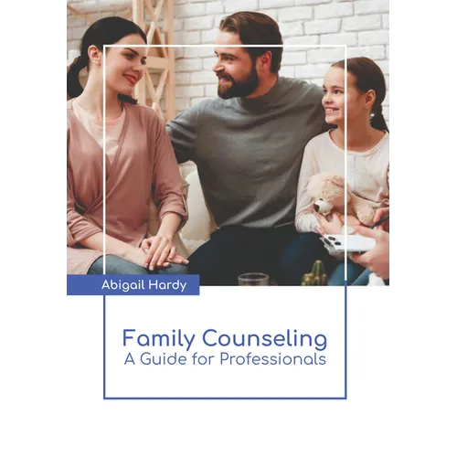 Family Counseling: A Guide for Professionals - Hardcover