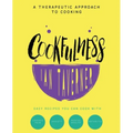 Cookfulness: A Therapeutic Approach To Cooking - Paperback