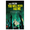 You Will Never Find Me - Paperback