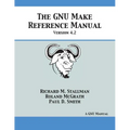 GNU Make Reference Manual: Version 4.2 - Paperback