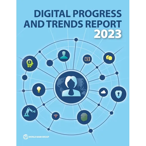 Digital Progress and Trends Report 2023 - Paperback