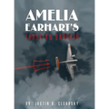 Amelia Earhart's Faustian Bargain - Hardcover