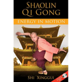 Shaolin Qi Gong: Energy in Motion [With DVD] - Paperback