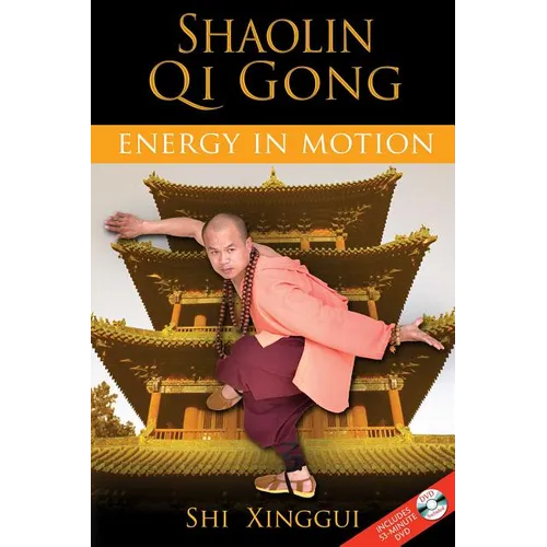 Shaolin Qi Gong: Energy in Motion [With DVD] - Paperback