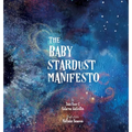 The Baby Stardust Manifesto - Hardcover