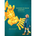 Where is your armor? - Hardcover