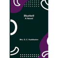Bluebell; A Novel - Paperback