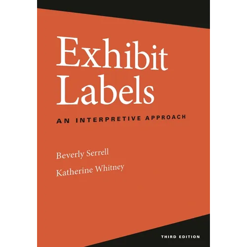 Exhibit Labels: An Interpretive Approach - Hardcover