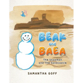 Beak and Baea: The Snowman and The Sandcastle - Paperback