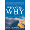 Why God Why: Why is this happening to me? - Paperback